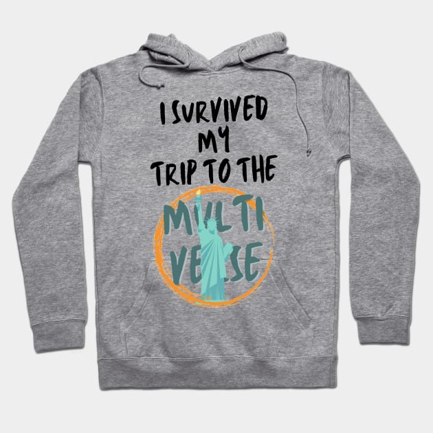 I Survived My Trip To The Multiverse Hoodie by fwerkyart